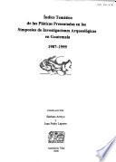 Indice temático de las pláticas presentadas en los Simposios de Investigaciones Arqueológicas en Guatemala, 1987-1999