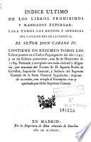 Indice ultimo de los libros prohibidos y mandados expurgar