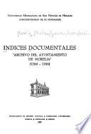 Indices documentales: Archivo del Ayuntamiento de Morelia (1760-1769).