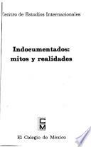 Indocumentados, mitos y realidades