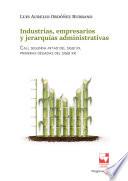 Industrias, empresarios y jerarquías administrativas