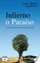 Infierno o Paraíso. 20 claves para lo que resta del siglo XXI