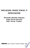 Inflación, crisis fiscal y devaluación