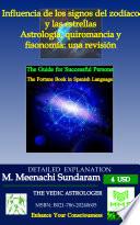 Influence of Zodiac Signs and Stars Astrology, Chiromancy and Physiognomy – Reference Guide [Spanish Language Book]