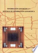 Información geográfica y sistemas de información geográfica (SIGs)