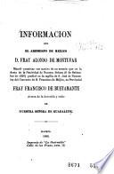 Información que el arzobispo de México D. Fray Alonso de Montúfar mandó practicar con motivo de un sermón