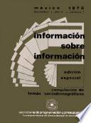 Información sobre información 1978. Diciembre. Año 2, número 1. Edición especial. Compilación de temas sociodemográficos