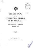 Informe anual de la Contraloría General de la República correspondiente a la gestión del año ...
