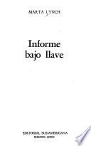Informe bajo llave