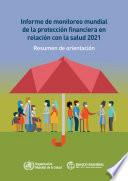 Informe de monitoreo mundial de la protección financiera en relación con la salud 2021