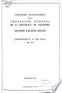 Informe financiero del Contralor General de la República de Colombia correspondiente al año fiscal de ...