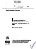 Informe marco jurídico nacional e internacional sobre inversión extranjera directa en Chile