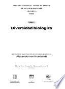 Informe nacional sobre el estado de la biodiversidad Colombia: Diversidad biológica