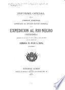 Informe oficial de la Comisión científica agregada al Estado Mayor general de la expedicion al Rio Negro