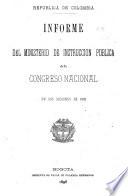 Informe que el Ministro de Instrucción Pública presenta al Congreso de Colombia