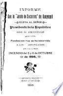 Informe que la Junta de Socorros de Guayaquil eleva al señor Presidente de la República sobre la administración de los fondos con que se ha socorrido a los damnificados por el incendio del 5 y 6 de octubre de 1896