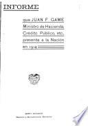 Informe que ... Ministro de Hacienda, Crédito Público, etc., presenta a la Nación en ...