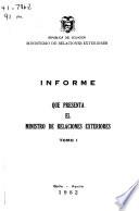 Informe que presenta el Ministro de Relaciones Exteriores