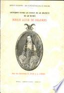 Informes Sobre la Causa de la Muerte de la Reina Maria Luisa de Orleans