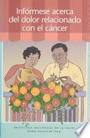 Infórmese acerca del dolor relacionado con el cáncer
