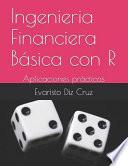 Ingenieria Financiera Basica con R