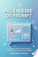 Libro Ingénierie de Promt: Stratégies Avancées pour Optimis Modèles de Langage comme ChatGPT
