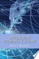 Iniciacion Humana Y Solar