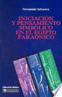 Iniciación y pensamiento simbólico en el Egipto faraónico
