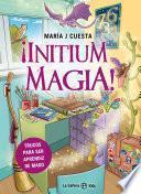 ¡Initium magia!