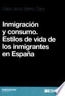 Inmigración y consumo. Estilos de vida de los inmigrantes en España