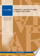 Inmigración y mercado de trabajo en España (1997-2005)