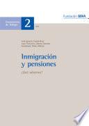 Inmigración y pensiones ¿Qué sabemos?