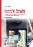 Innovación Educativa Pluma y Arroba 2022