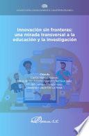 Innovación sin fronteras: una mirada transversal a la educación y la investigación