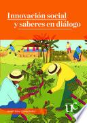 Innovación social y saberes en diálogo