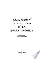 Innovación y continuidad en la España visigótica