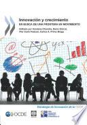 Innovación y crecimiento En busca de una frontera en movimiento