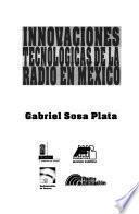 Innovaciones tecnológicas de la radio en México