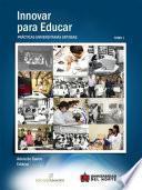 Innovar para educar. Prácticas universitarias exitosas 2002-2003
