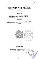 Inocencia y honradez juguete en un acto y en verso original de Don Francisco Garcia Vivanco