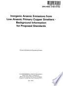 Inorganic Arsenic Emissions from Low-arsenic Primary Copper Smelters