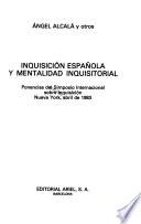 Inquisición española y mentalidad inquisitorial