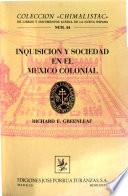 Inquisición y sociedad en el México colonial