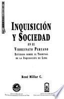 Inquisición y sociedad en el virreinato peruano