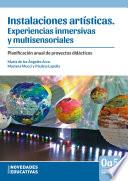 Instalaciones artísticas: experiencias inmersivas y multisensoriales