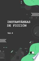 INSTANTANEAS DE FICCION - VOLUMEN 4: SELECCION DE MICROCUENTOS EN TRADUCCION