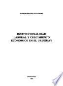 Institucionalidad laboral y crecimiento económico en el Uruguay
