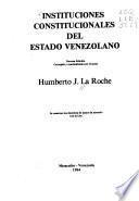 Instituciones constitucionales del Estado Venezolano