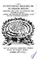 Instituciones militares ... traducidas del Latin ... por D. J. de Viana