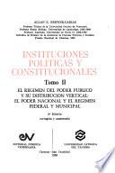 Instituciones políticas y constitucionales: El Régimen del poder público y su distribución vertical : el poder nacional y el régimen federal y municipal